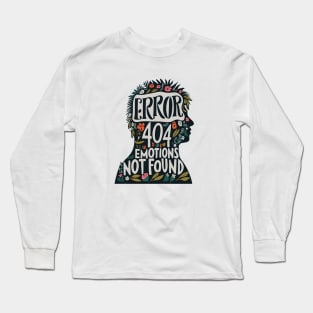 error 404 emotion not found Long Sleeve T-Shirt